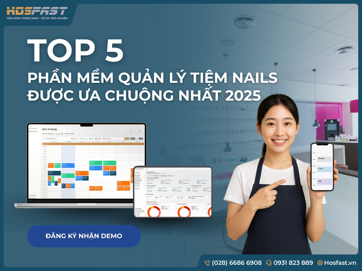Top 5 phần mềm quản lý tiệm nails chuyên nghiệp, hiệu quả